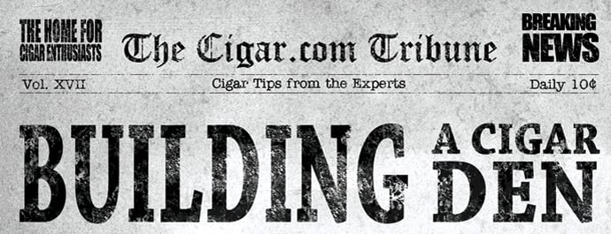 Building A Cigar Den content main image
